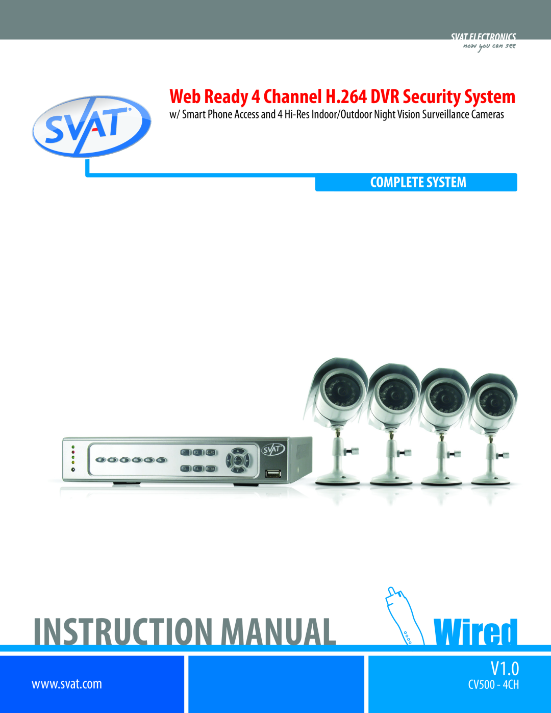 SVAT Electronics 2CV500 - 4CH instruction manual Complete System, Instruction Manual, V1.0, now you can see 