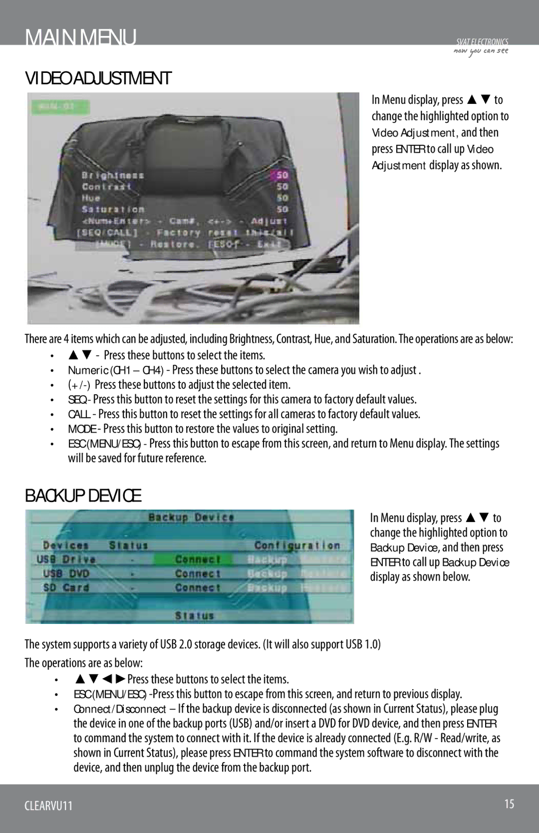 SVAT Electronics CLEARVU11 Press these buttons to select the items, +/-Press these buttons to adjust the selected item 