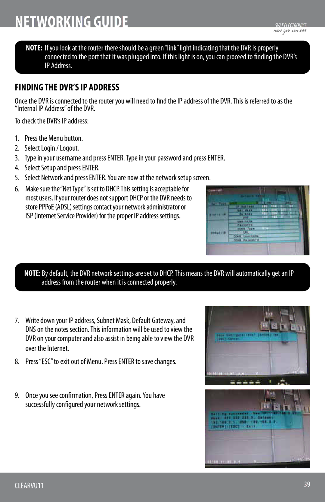 SVAT Electronics CLEARVU11 Finding the DVR’S IP Address, Press ESC to exit out of Menu. Press Enter to save changes 