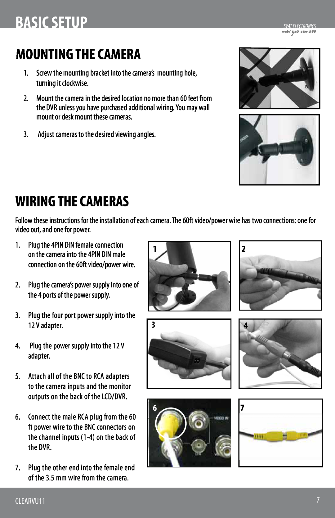 SVAT Electronics CLEARVU11 instruction manual Mounting The Camera, Wiring The Cameras, 2 4 7, Basic Setup, now you can see 