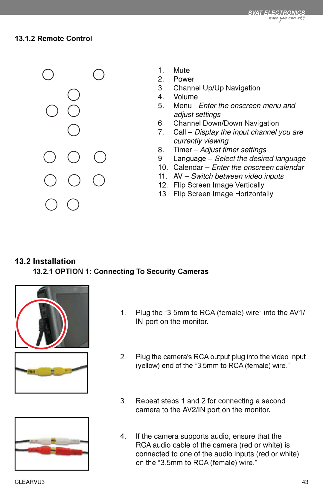 SVAT Electronics CLEARVU3 instruction manual Installation, Remote Control, Option 1 Connecting To Security Cameras 