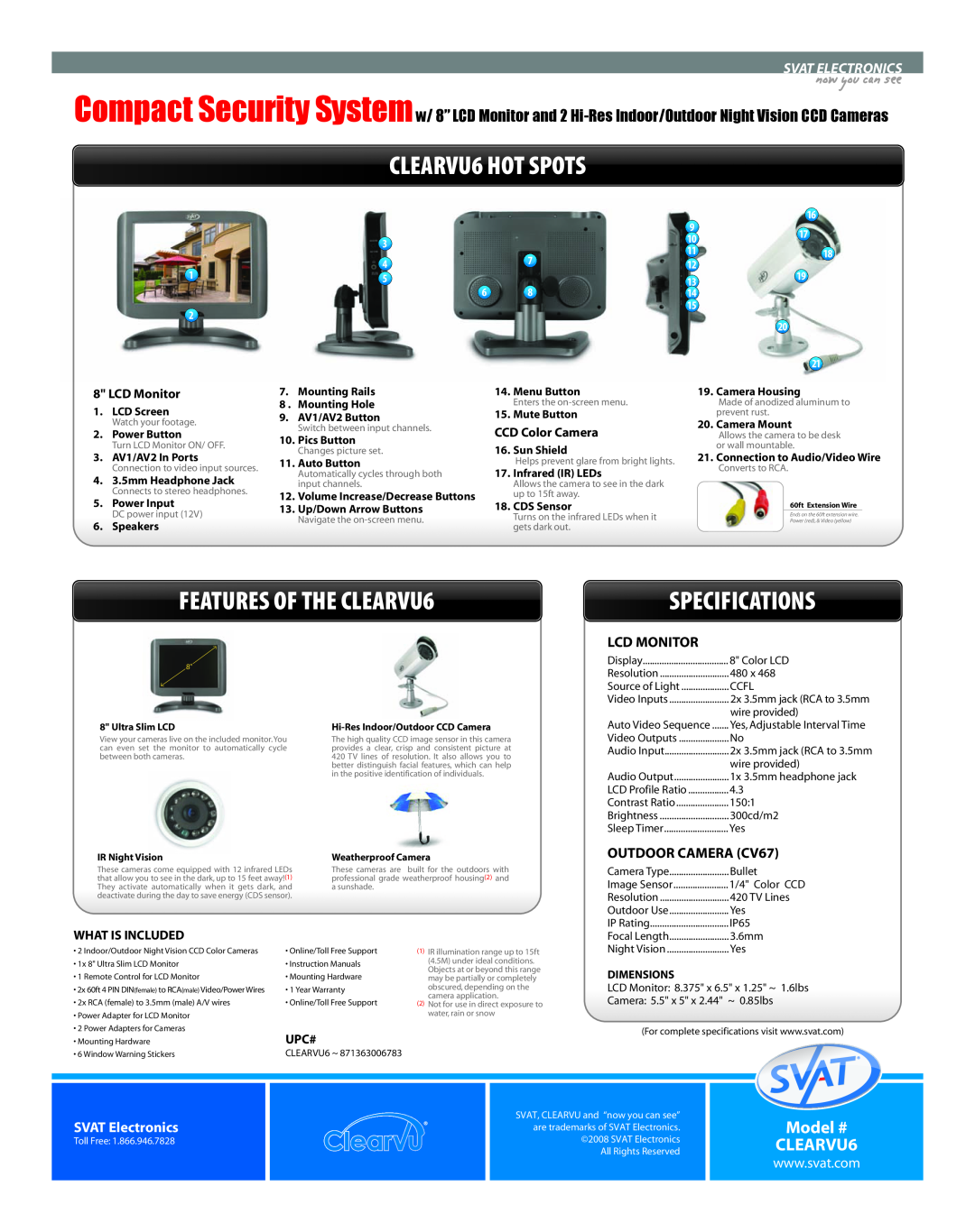 SVAT Electronics Specifications, CLEARVU6 HOT SPOTS, FEATURES OF THE CLEARVU6, Model # CLEARVU6, Svat Electronics, Upc# 