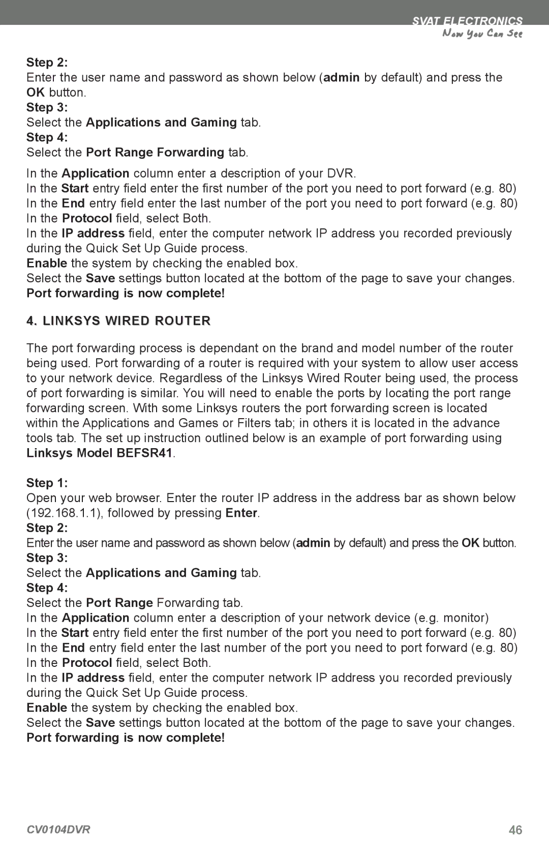 SVAT Electronics CV0104DVR instruction manual Port forwarding is now complete, Linksys Wired Router 