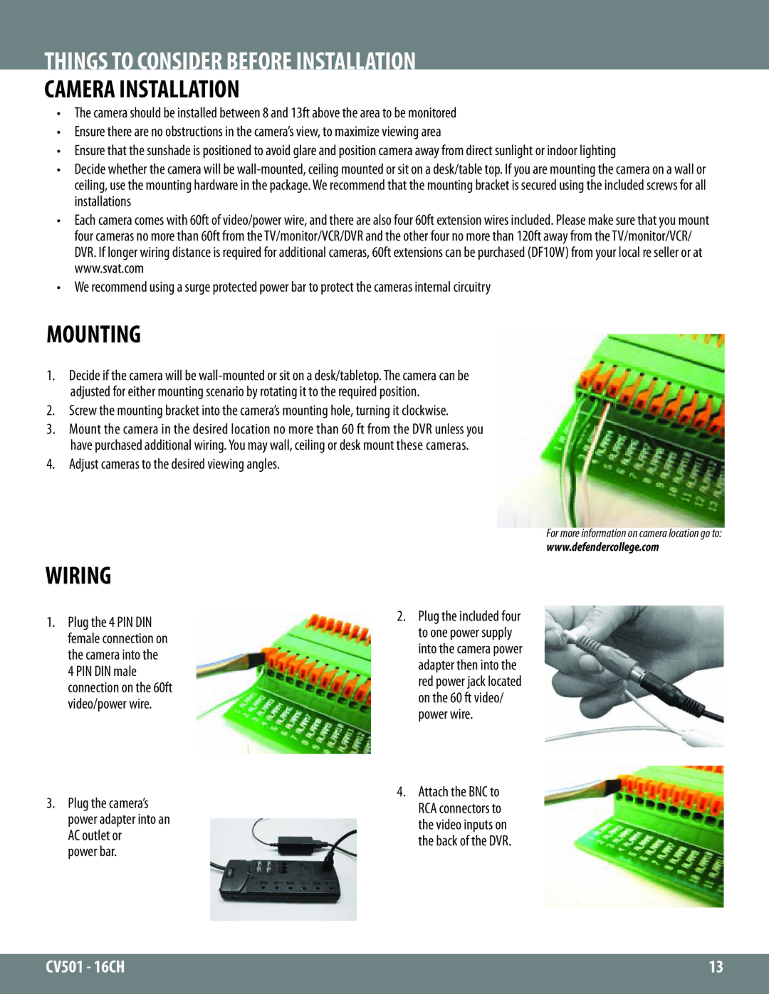 SVAT Electronics CV501 - 16CH Things to Consider Before Installation, Adjust cameras to the desired viewing angles 