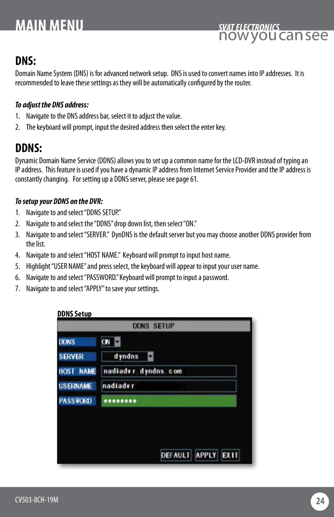 SVAT Electronics CV503-8CH instruction manual Dns, To adjust the DNS address, To setup your Ddns on the DVR, Ddns Setup 