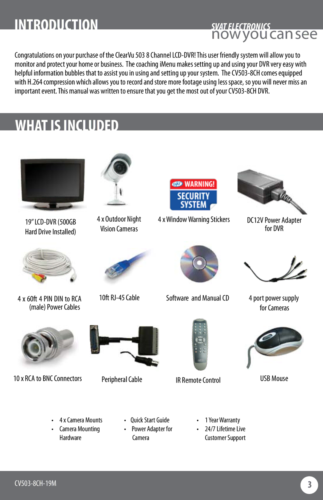 SVAT Electronics CV503-8CH instruction manual Introduction, What is Included, Hard Drive Installed, 10ft RJ-45 Cable 