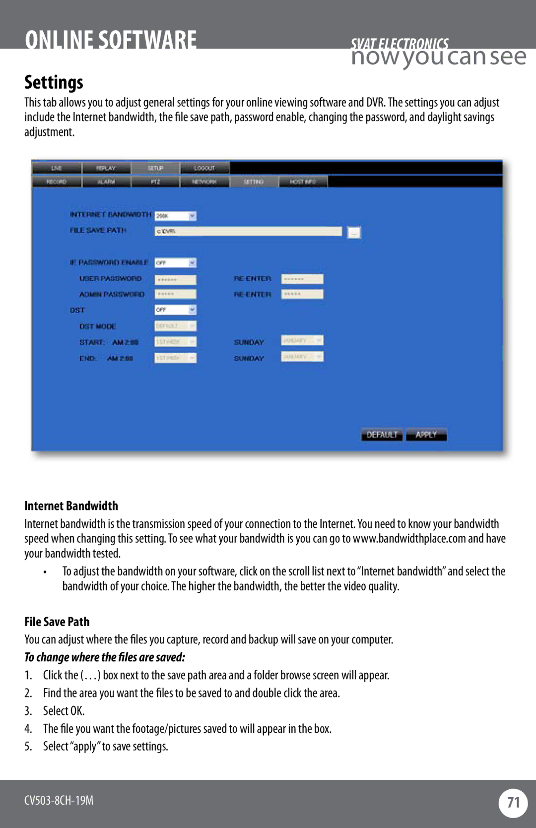 SVAT Electronics CV503-8CH Settings, Internet Bandwidth, File Save Path, To change where the files are saved 