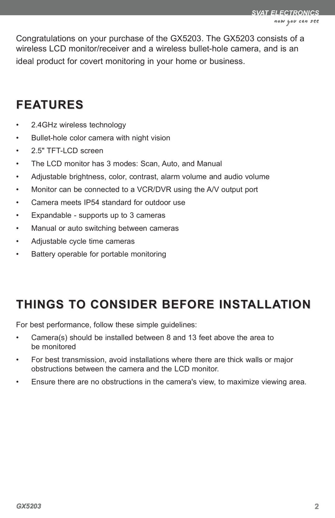 SVAT Electronics GX5203 instruction manual Features, Things To Consider Before Installation, now you can see 