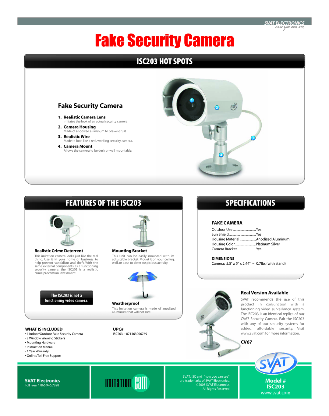 SVAT Electronics ISC203 HOT Spots, Features of the ISC203, ISC203 is not a Functioning video camera, Svat Electronics 