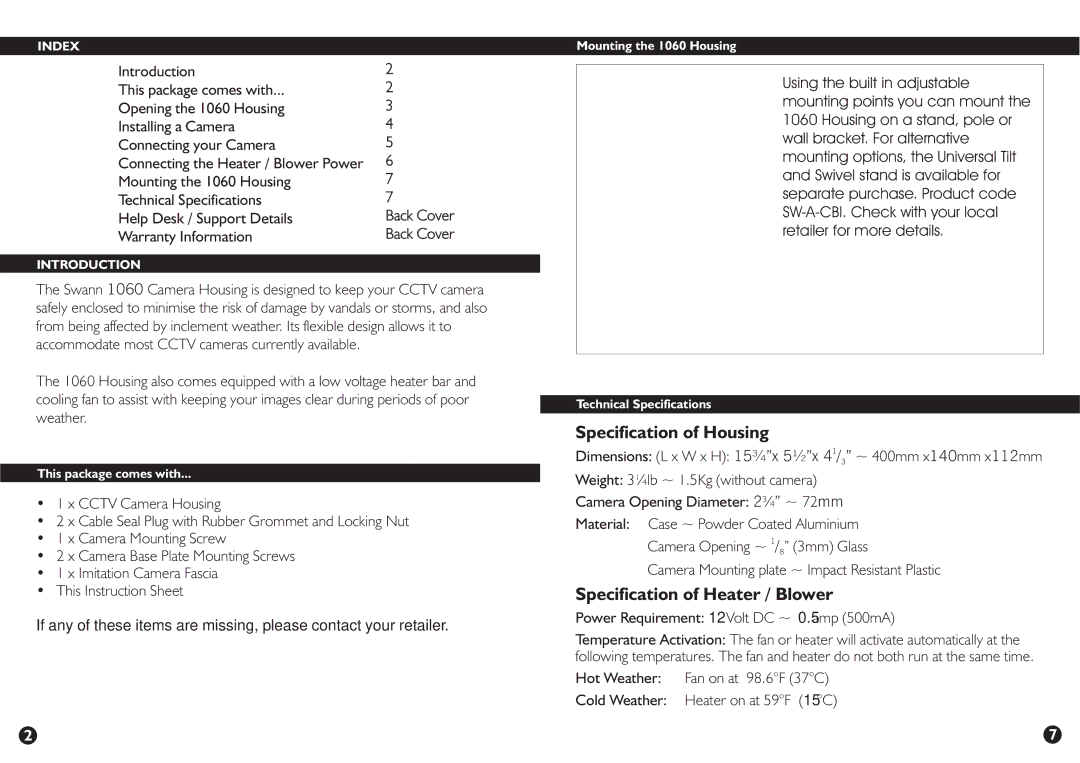 Swann 1060 warranty Specification of Housing 