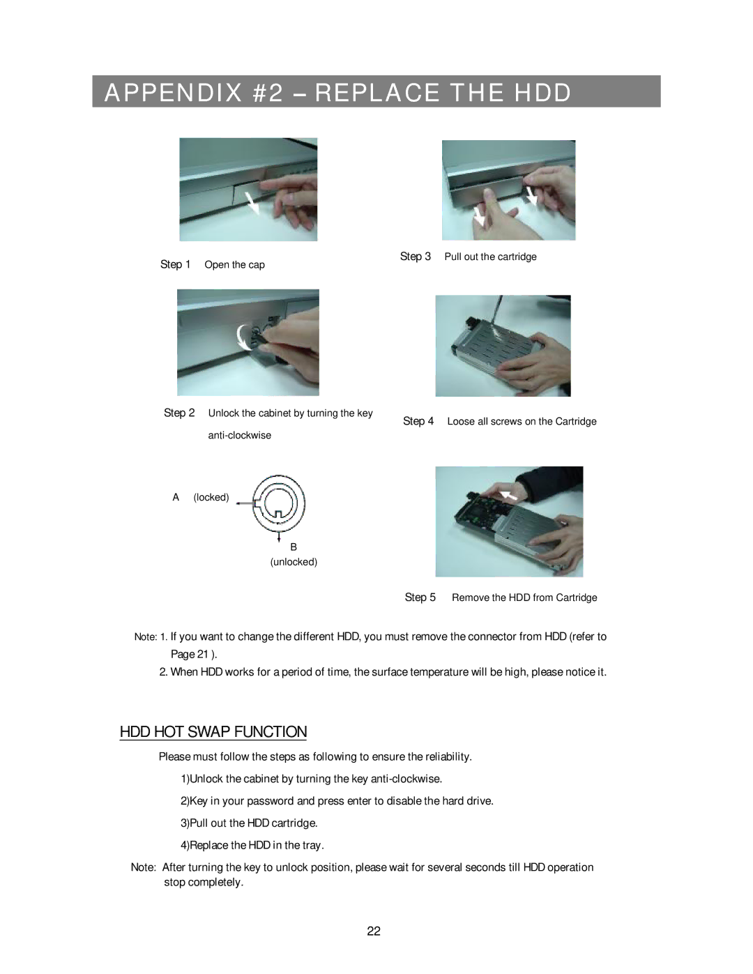 Swann 4 CH Digital Video Recorder user manual Appendix #2 Replace the HDD, Step Open the cap Pull out the cartridge 