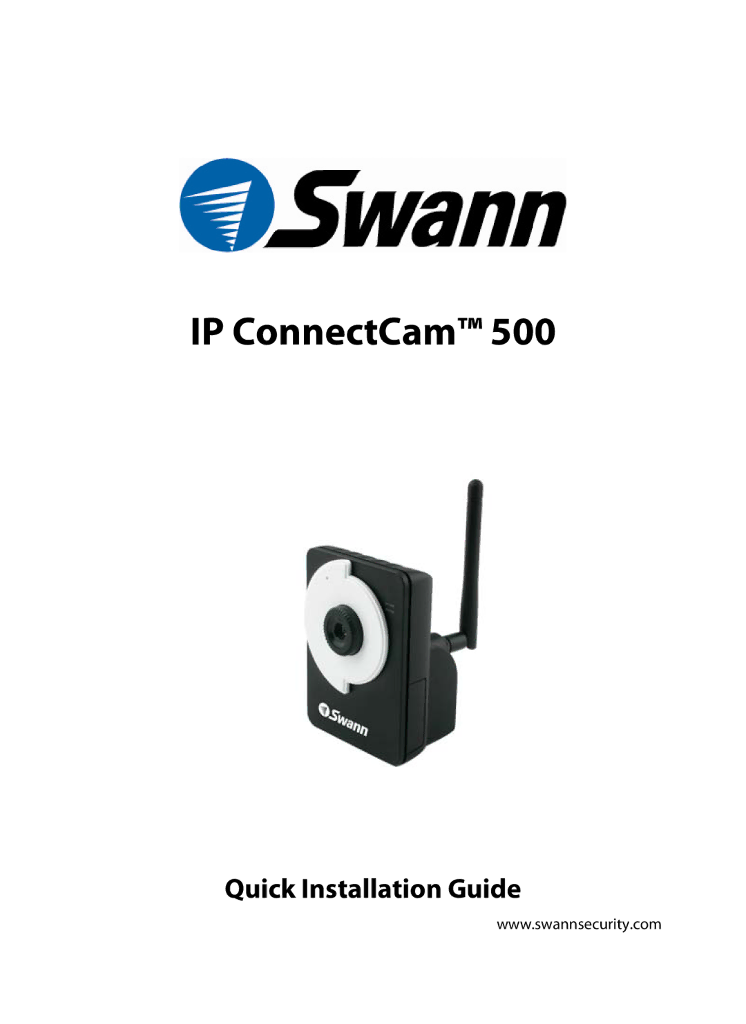 Swann 500 manual IP ConnectCam, Quick Installation Guide 