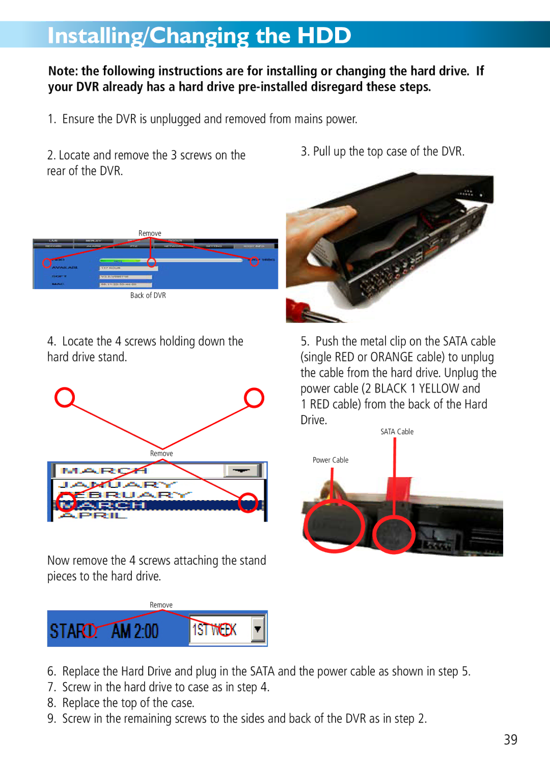 Swann DVR8-2500 manual Installing/Changing the HDD, Locate the 4 screws holding down the hard drive stand 