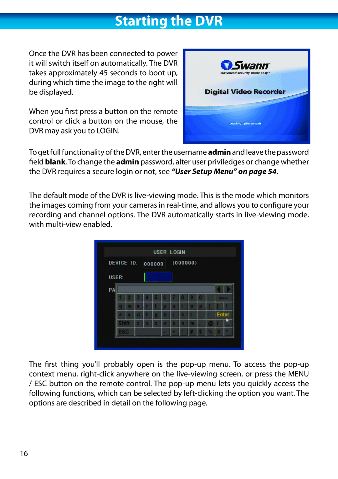 Swann H.264 manual Starting the DVR 