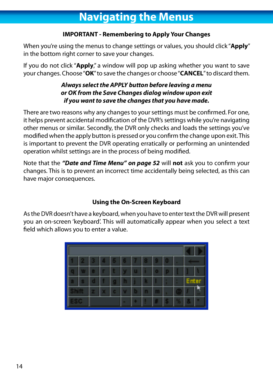 Swann H.264 manual IMPORTANT - Remembering to Apply Your Changes, Using the On-ScreenKeyboard, Navigating the Menus 