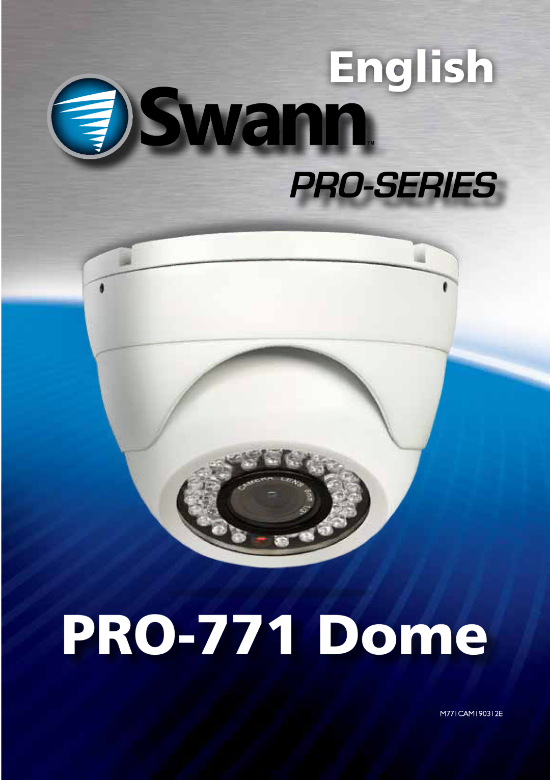 Swann M771CAM190312E manual PRO-771 Dome 