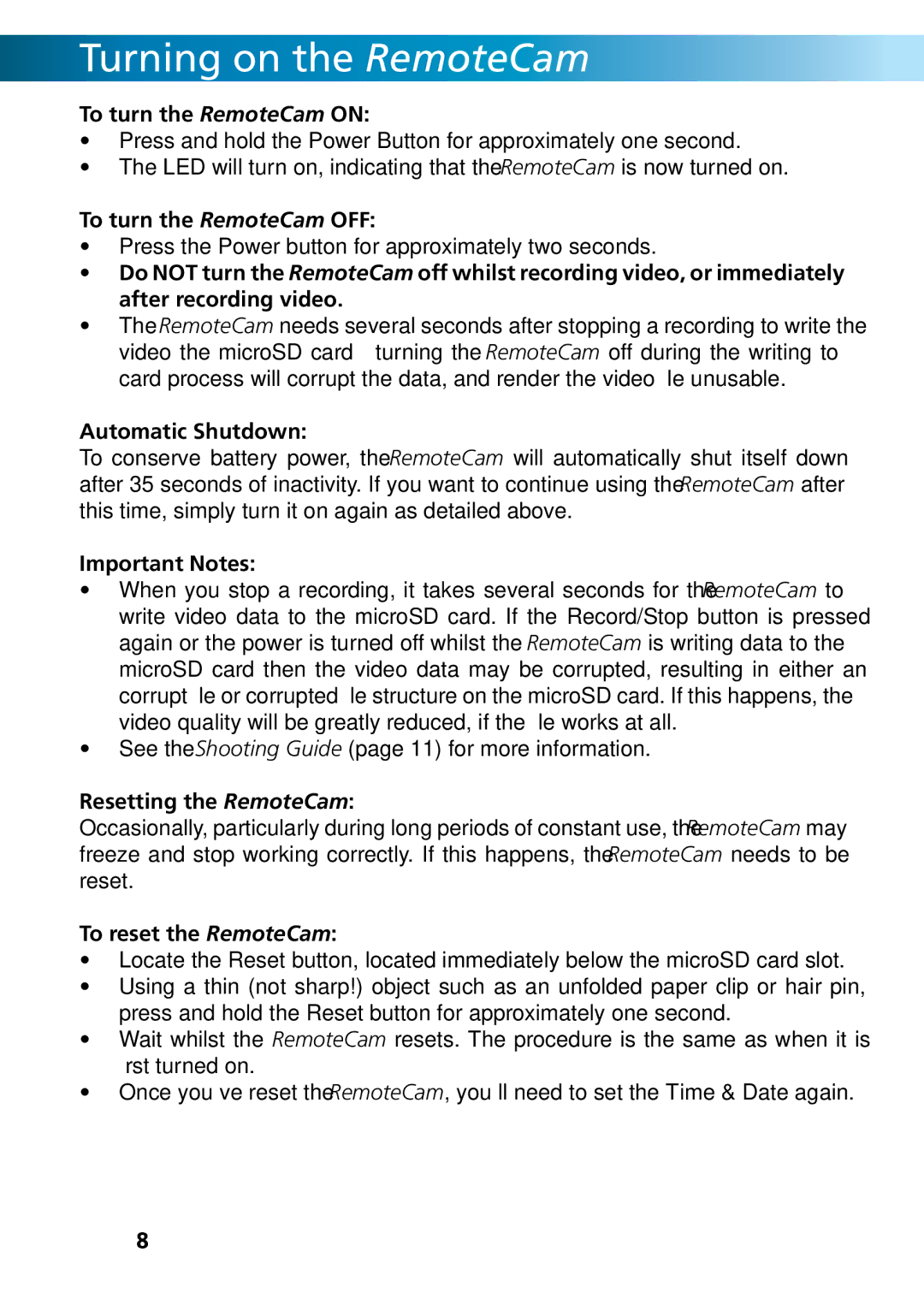 Swann DVR-410, SR361-RMC, RMC190210T operating instructions Turning on the RemoteCam 