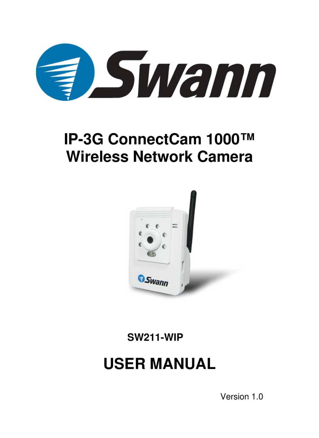 Swann SW111-WIP, SW211-WIP user manual IP-3G ConnectCam 1000 Wireless Network Camera 