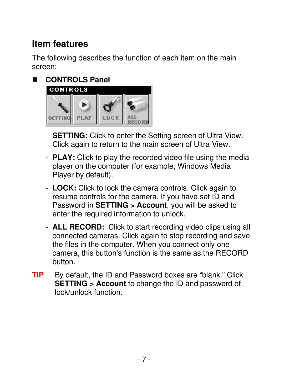 Swann SW211-WIP, SW111-WIP user manual Item features, „ Controls Panel 