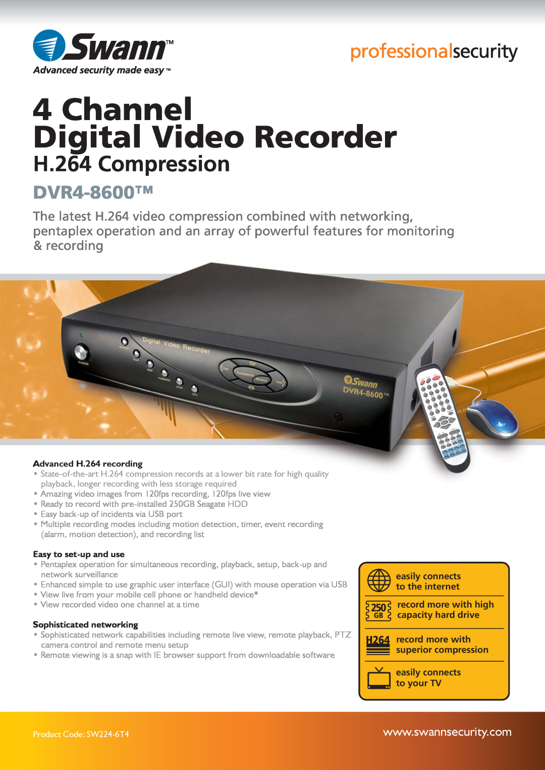 Swann SW224-6T4 manual H.264 Compression, Channel Digital Video Recorder, DVR4-8600, Advanced H.264 recording 