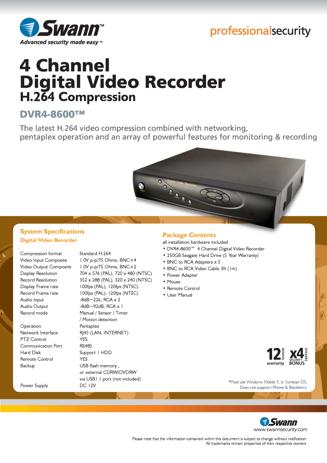 Swann SW224-6T4 The latest H.264 video compression combined with networking, Channel Digital Video Recorder, DVR4-8600 