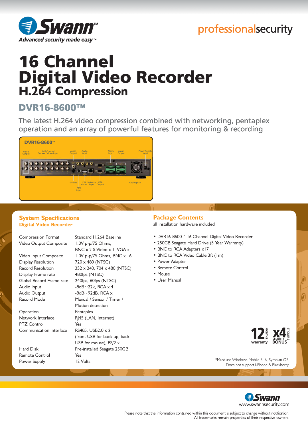 Swann SW242-6TH Channel Digital Video Recorder, H.264 Compression, DVR16-8600, System Specifications, Package Contents 
