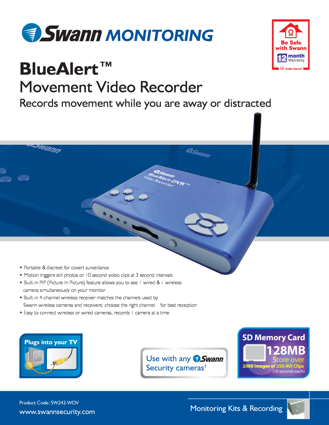 Swann SW242-WDV warranty Monitoring, BlueAlert, Movement Video Recorder, 128MB, Use with any Security cameras†, Store over 