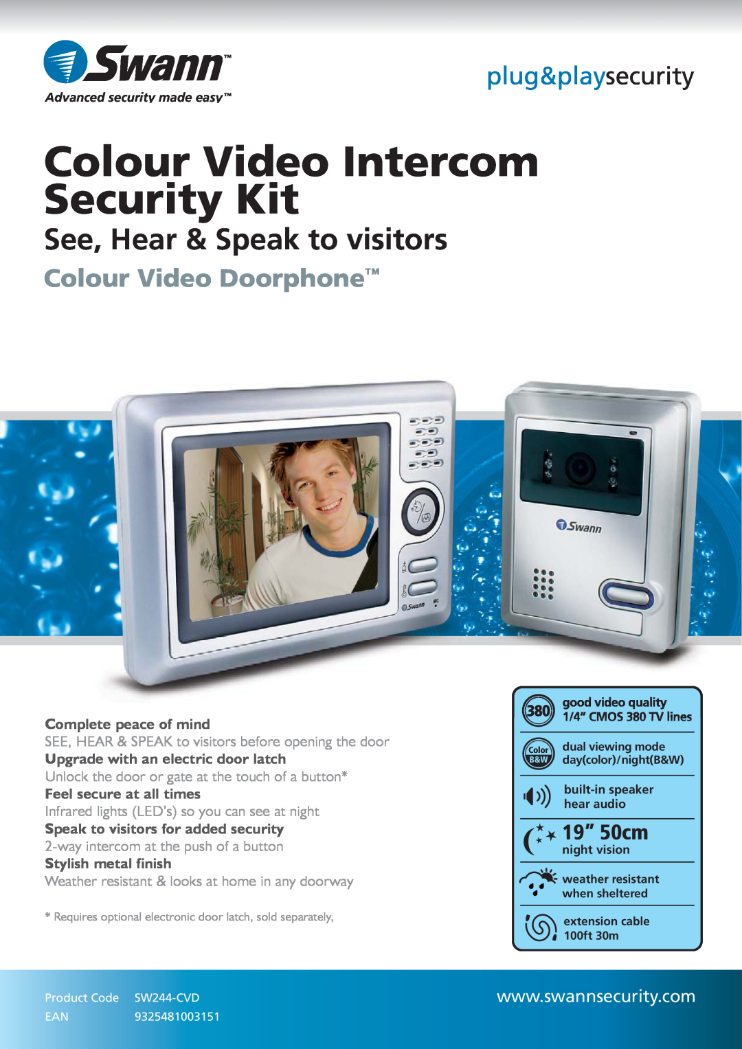 Swann SW244-CVD manual Colour Video Intercom Security Kit, See, Hear & Speak to visitors, plug&playsecurity, 19” 50cm 