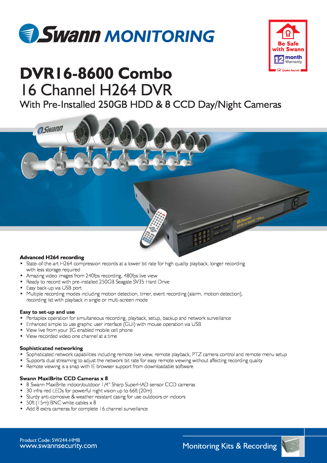 Swann SW244-HMB warranty DVR16-8600 Combo, Channel H264 DVR, With Pre-Installed 250GB HDD & 8 CCD Day/Night Cameras 