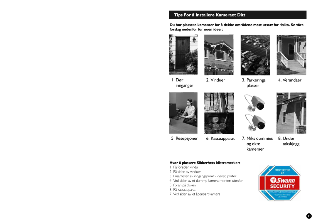 Swann SW245-SMD manual Tips For å Installere Kameraet Ditt, Hvor å plassere Sikkerhets klistremerker 