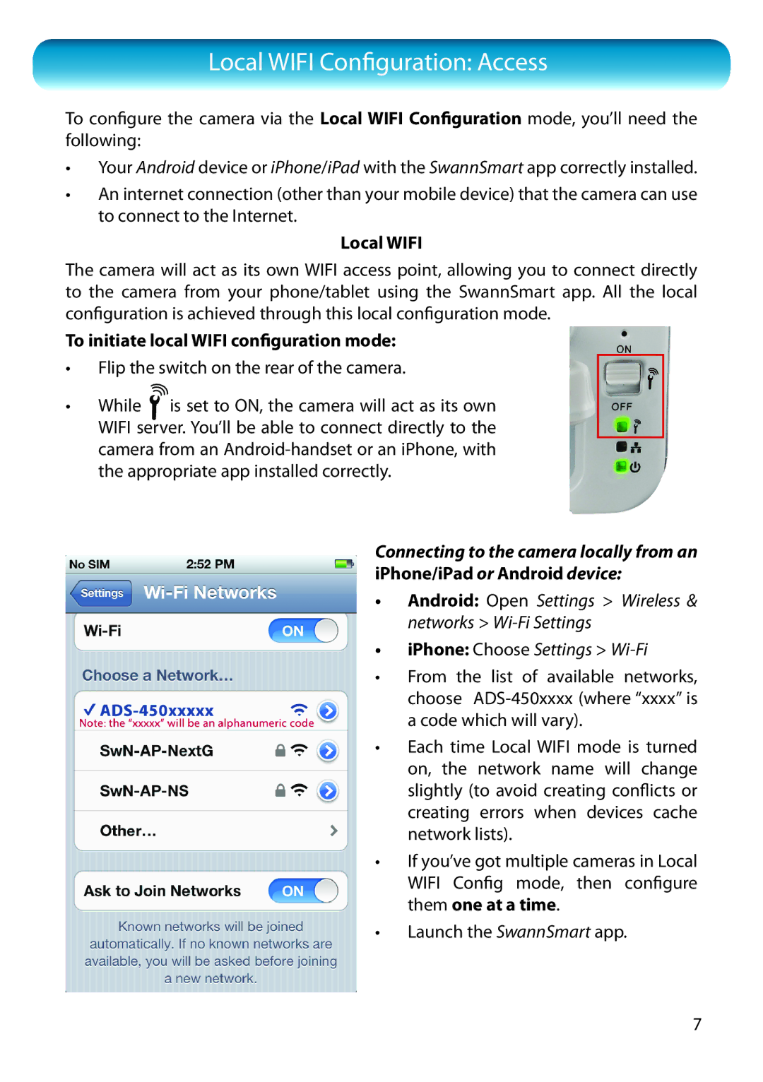 Swann SWADS450IPC manual Local Wifi Configuration Access, To initiate local Wifi configuration mode 