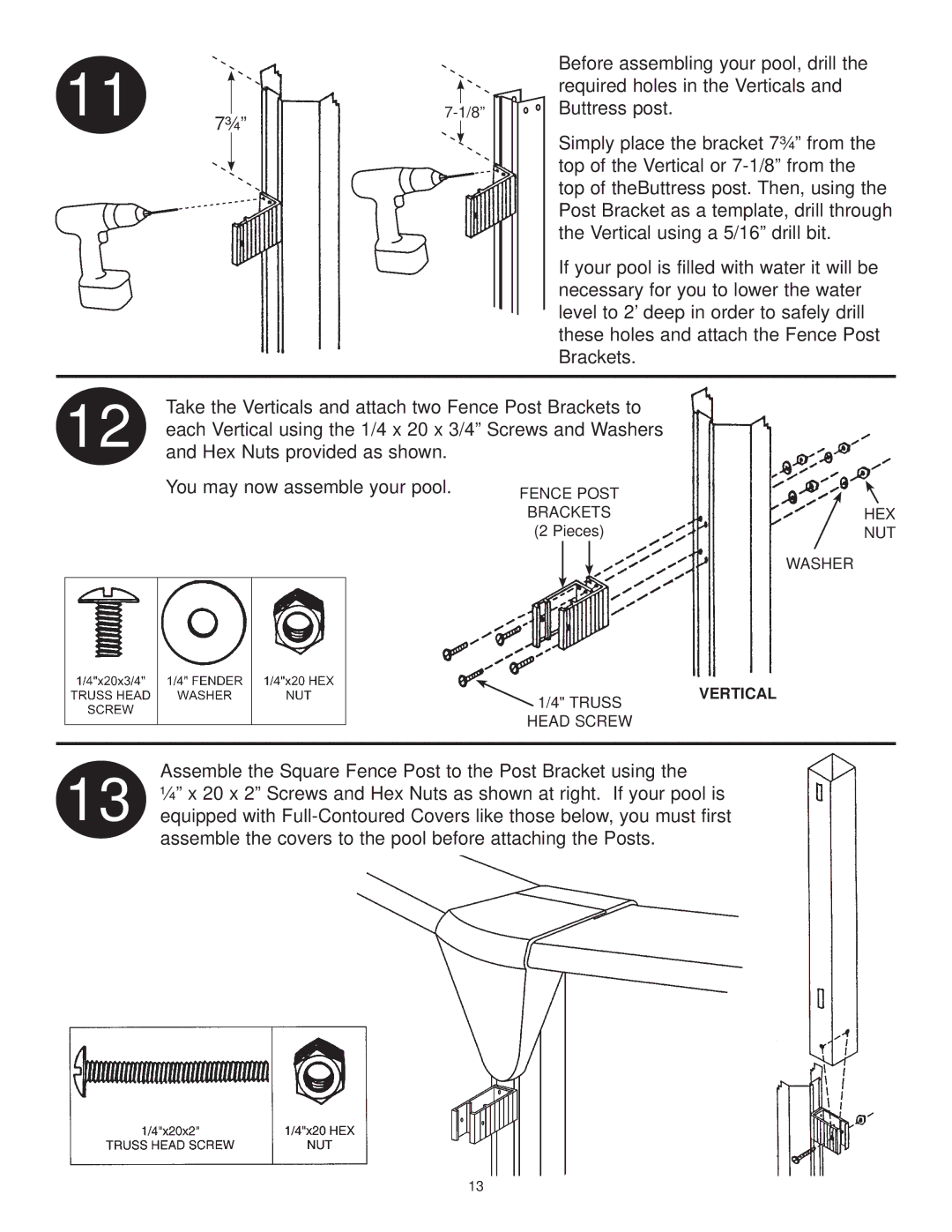 Swim'n Play side deck manual Before assembling your pool, drill 