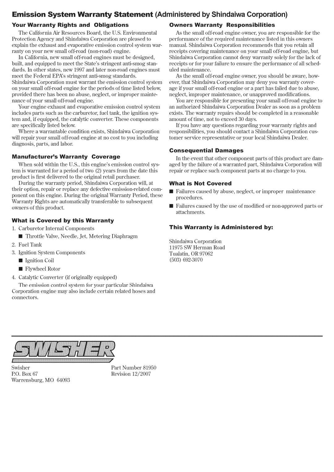 Swisher E4-S3000 manual Manufacturers Warranty Coverage, What is Covered by this Warranty, Consequential Damages 