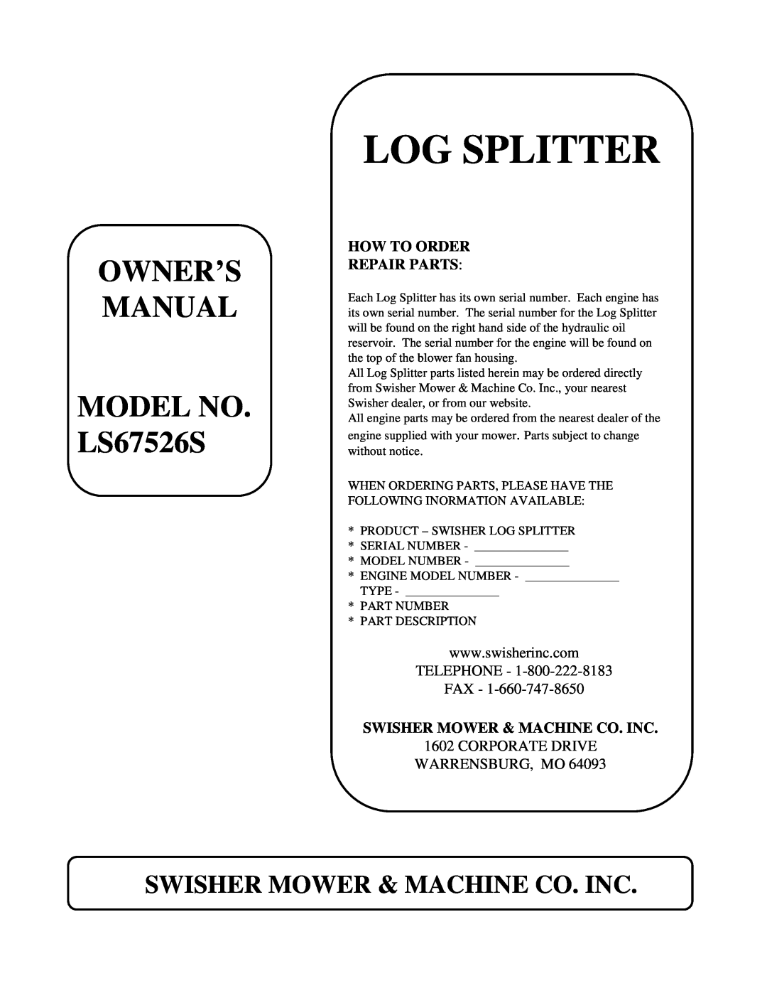 Swisher manual Howtoorder Repairparts, Swishermower&Machineco.Inc, Logsplitter, MODELNO. LS67526S 