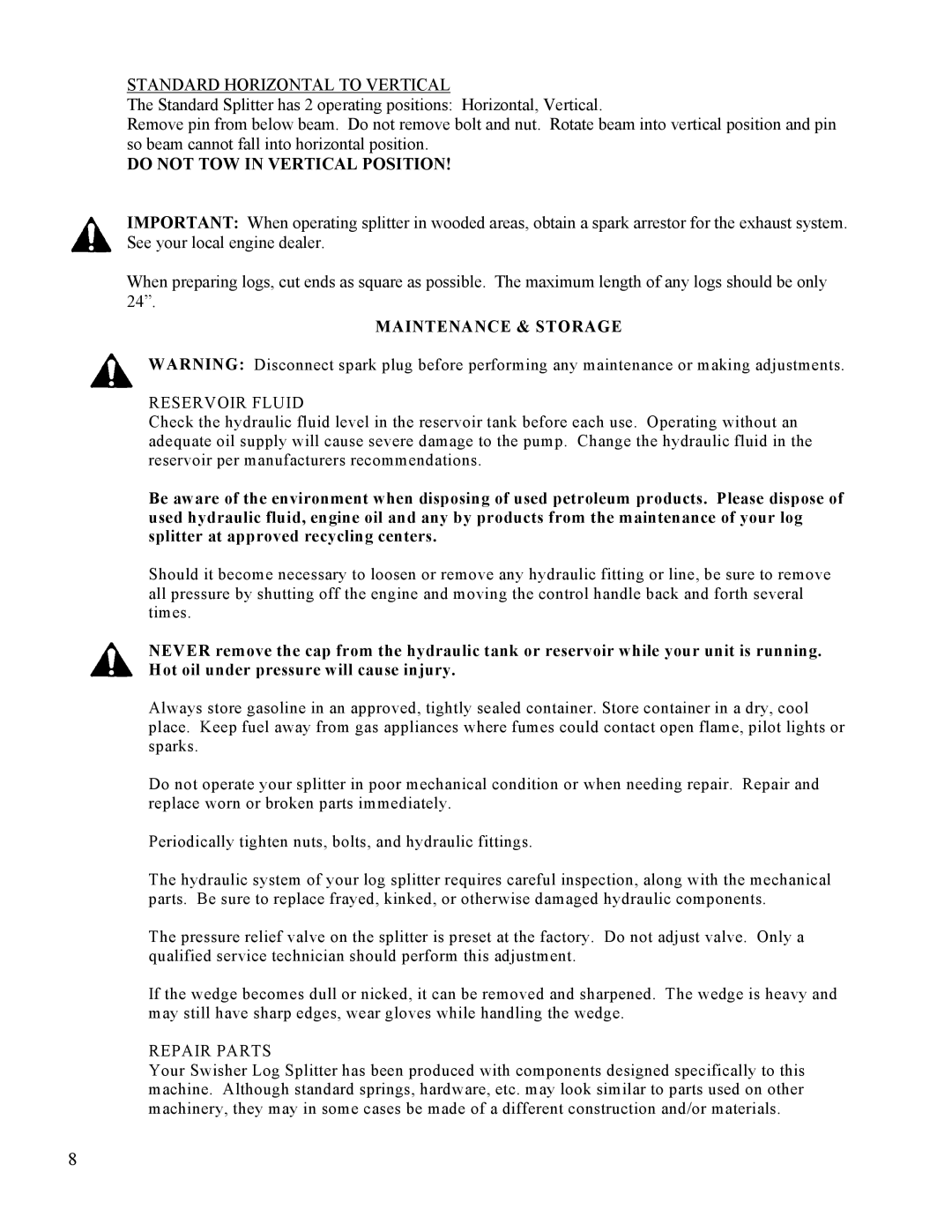 Swisher LS67528S Standard Horizontal to Vertical, Do not TOW in Vertical Position, Maintenance & Storage Reservoir Fluid 