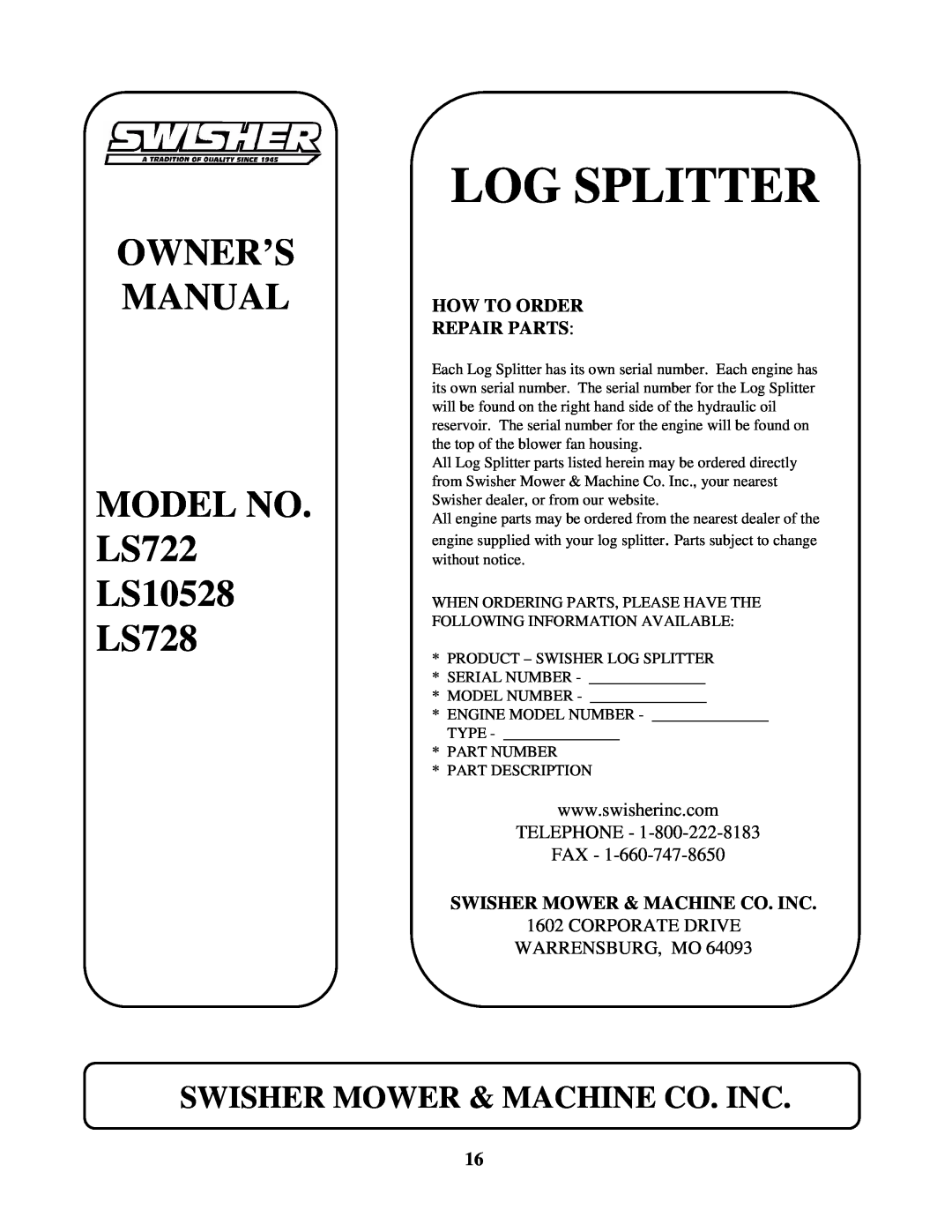 Swisher MODELNO. LS722 LS10528 LS728, Logsplitter, Owner’S Manual, Swishermower&Machineco.Inc, Howtoorder Repairparts 
