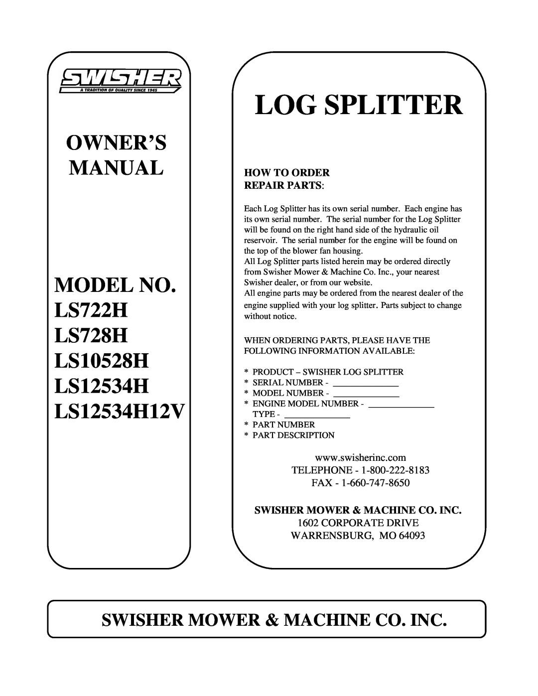 Swisher LS728H, LS722H, LS12534H12V, LS10528H manual Howtoorder Repairparts, Swishermower&Machineco.Inc, Logsplitter 
