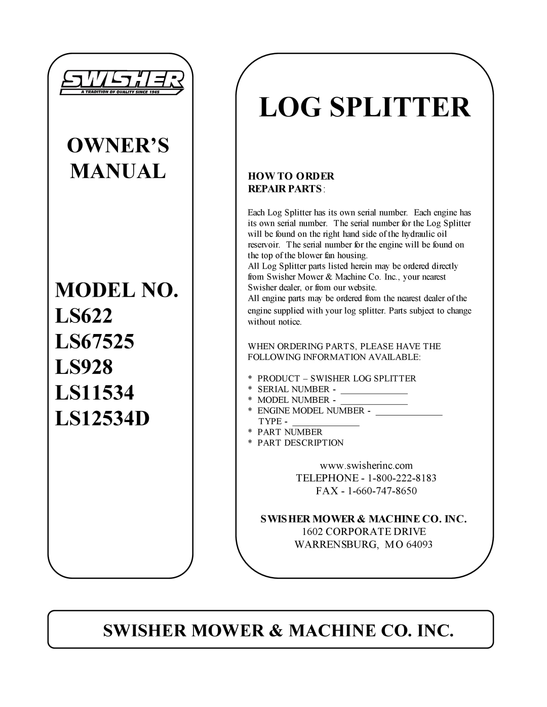 Swisher owner manual Log Splitter, MODEL NO. LS622 LS67525 LS928 LS11534 LS12534D, Swisher Mower & Machine Co. Inc 