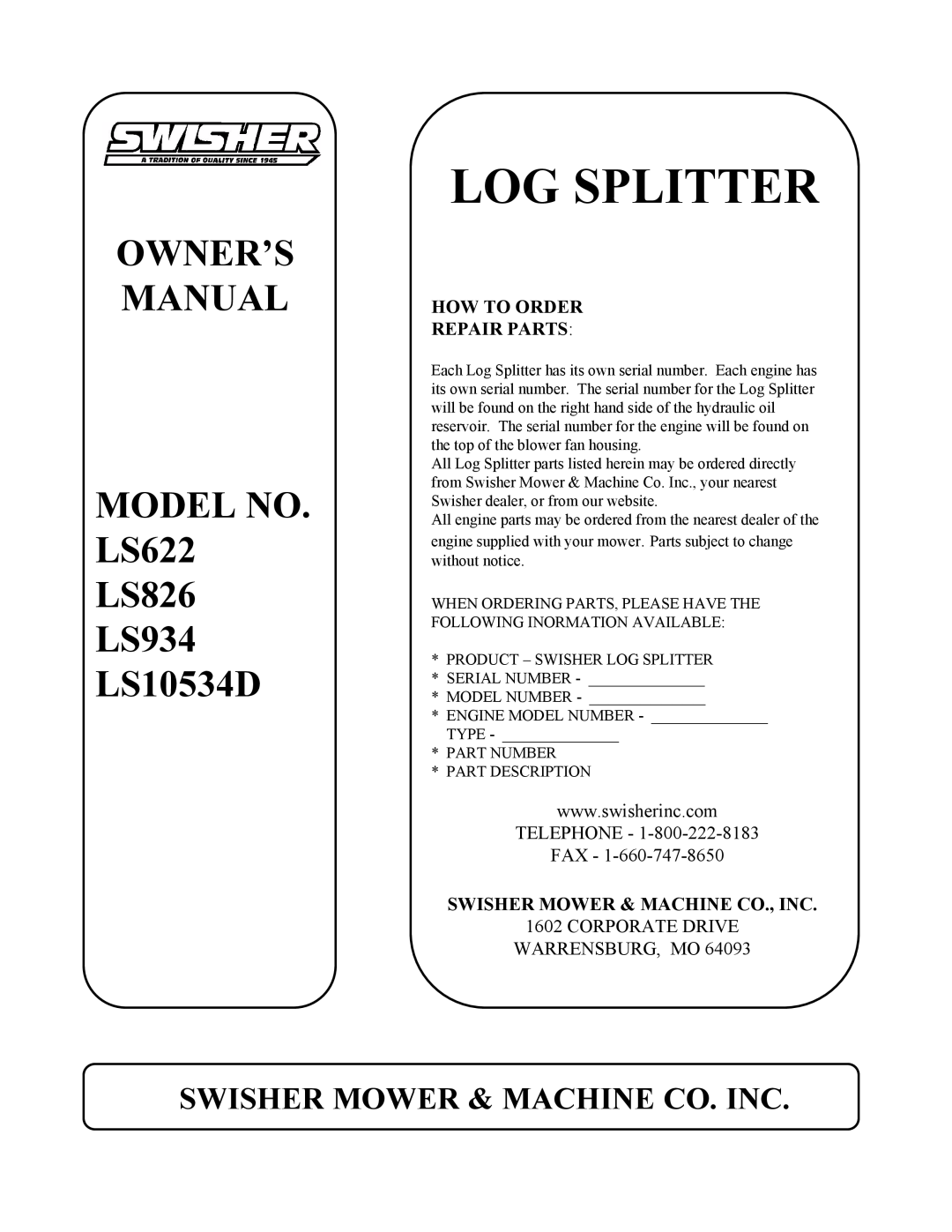 Swisher LS934, LS622, LS826, LS10534D Log Splitter, MODEL NO. LS622 LS826 LS934 LS10534D, Swisher Mower & Machine Co. Inc 