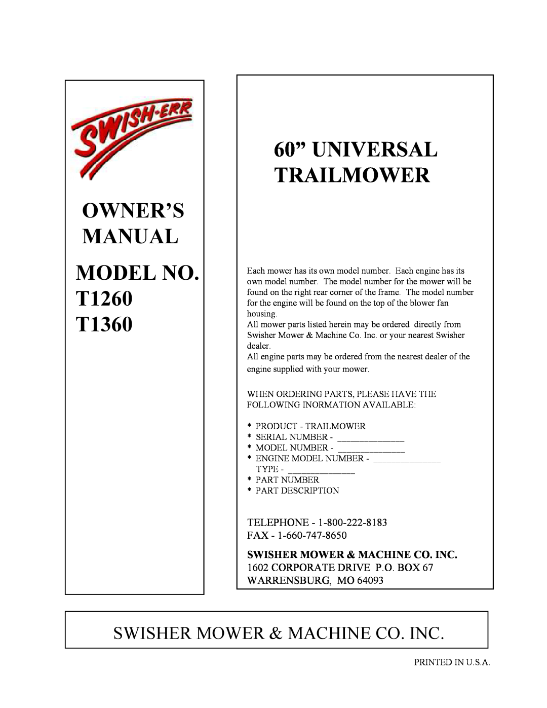 Swisher T1260, T1360 OWNER’S MANUAL MODEL NO. T1260 T1360, 60” UNIVERSAL TRAILMOWER, Swisher Mower & Machine Co. Inc 