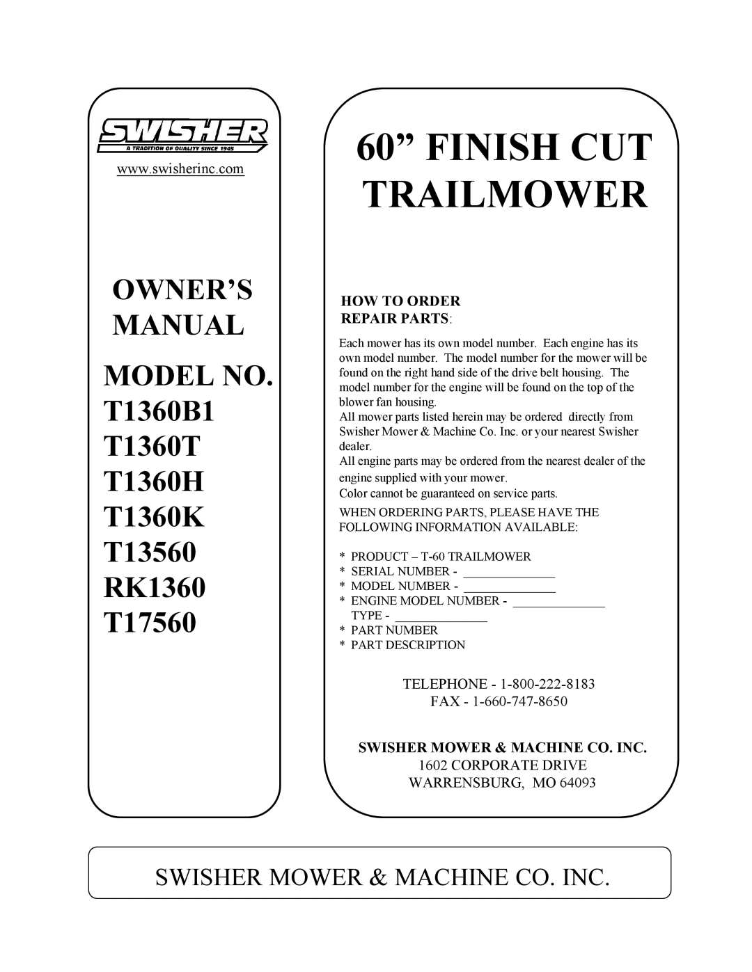 Swisher owner manual MODEL NO. T1360B1 T1360T T1360H T1360K T13560 RK1360 T17560, Swisher Mower & Machine Co. Inc 