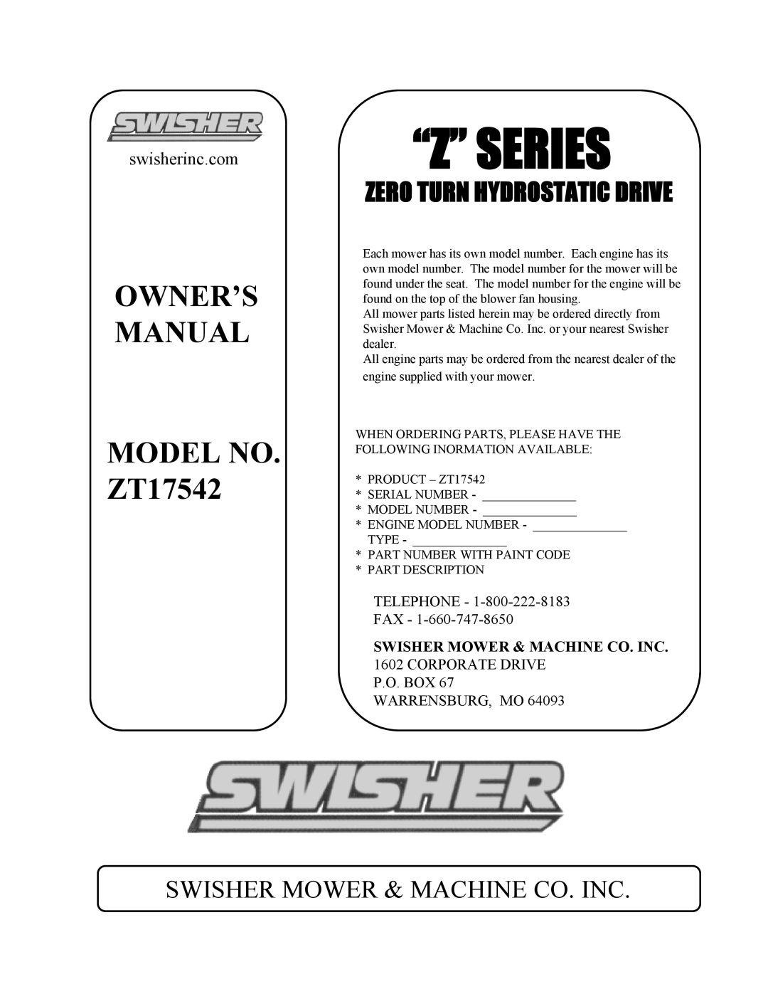 Swisher ZT17542B, ZT13536, ZT20050 OWNER’S MANUAL MODEL NO. ZT17542, Swisher Mower & Machine Co. Inc, “Z” Series 