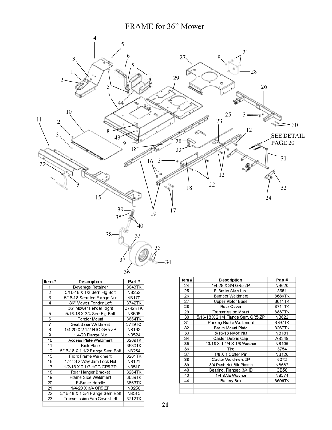 Swisher ZT1436B, ZT18542, ZT2250, ZT18542, ZT1436B, ZT2250, ZT2250, ZT1436B, ZT18542 manual Frame for 36 Mower, See Detail 