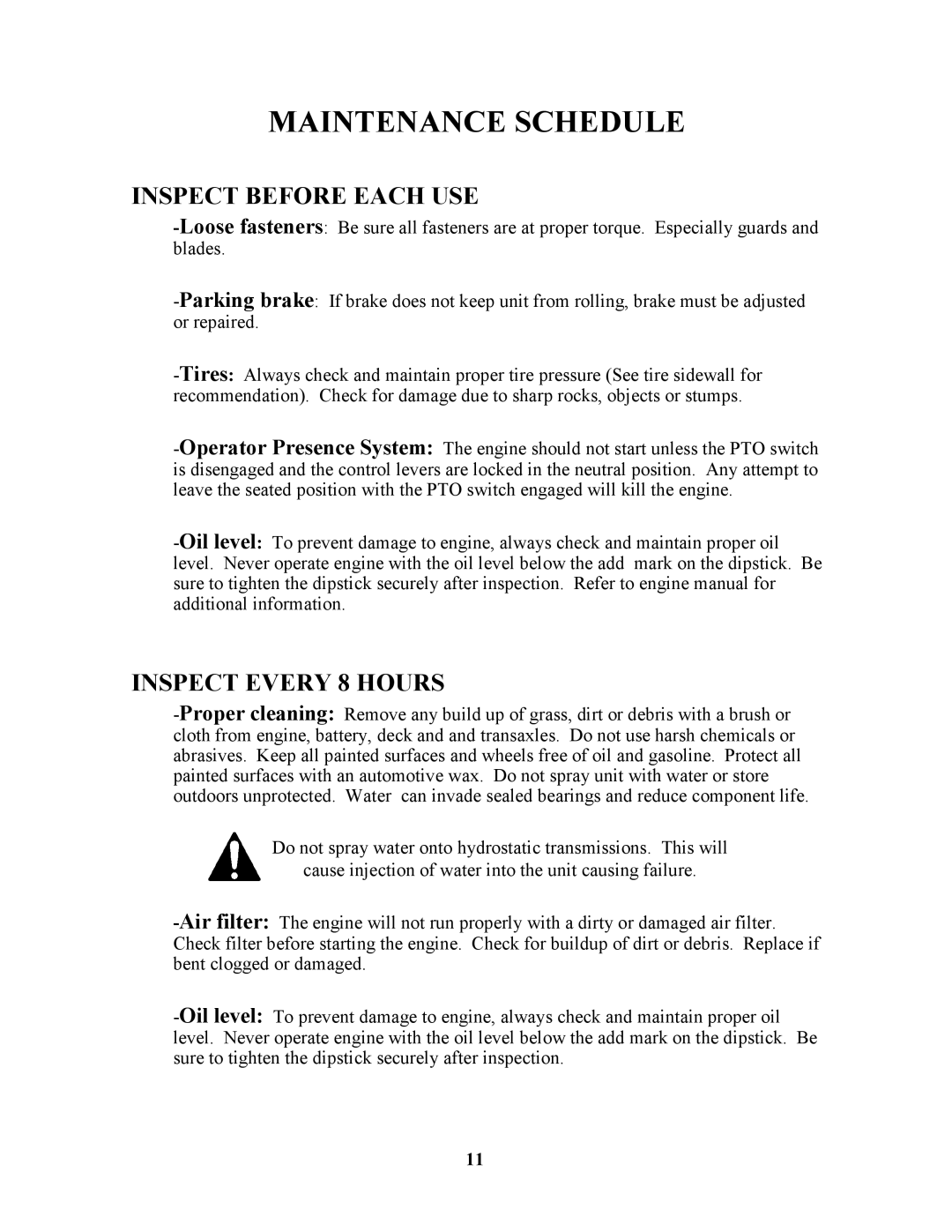 Swisher ZT17542 owner manual Maintenance Schedule, Inspect Before Each USE, Inspect Every 8 Hours 