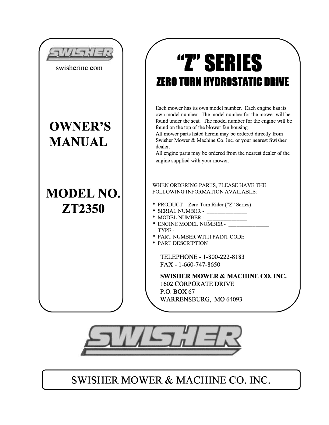 Swisher ZT2350 owner manual Swisher Mower & Machine Co. Inc, “Z”Series, Zeroturnhydrostaticdrive, swisherinc.com 