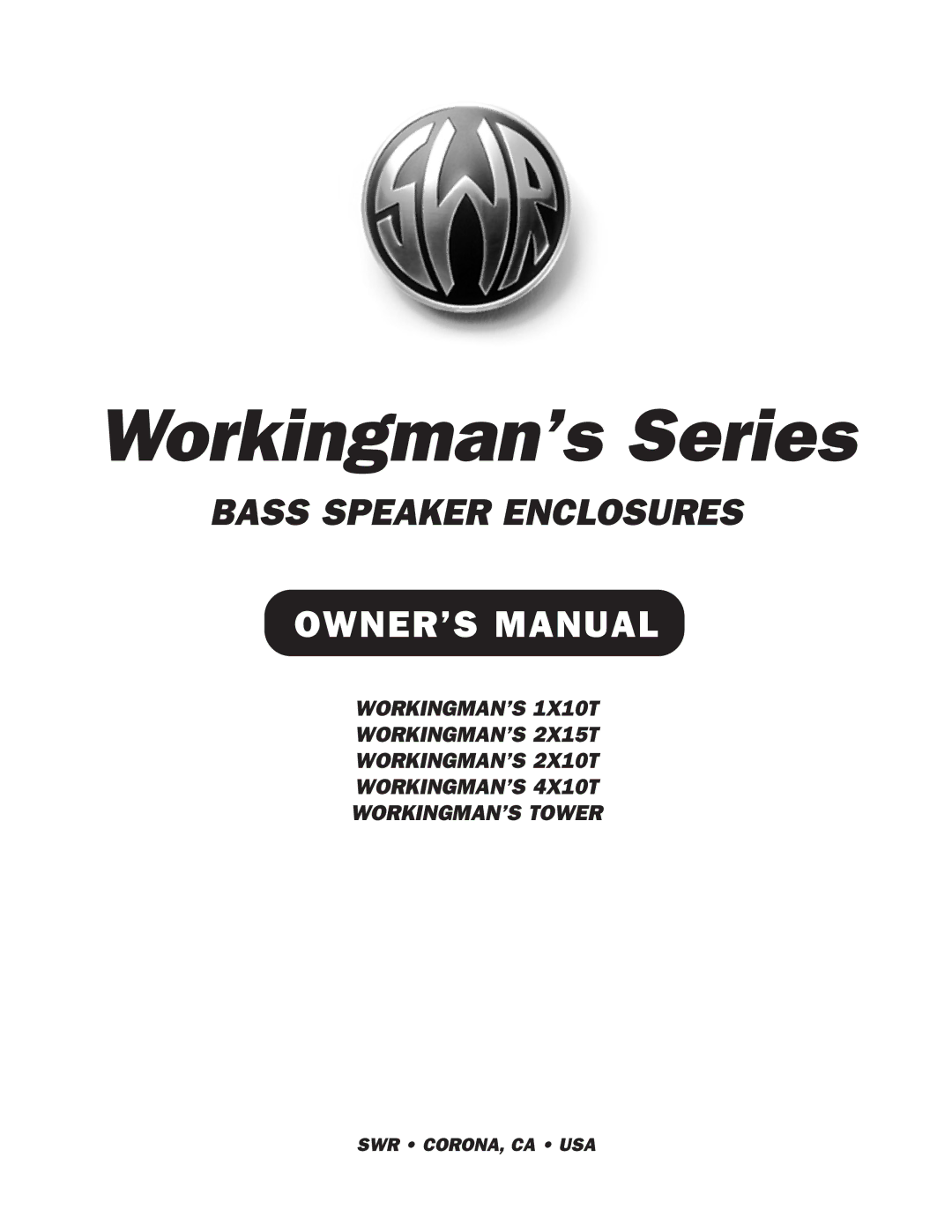 SWR Sound 2X10T, 1X10T, 1X15T, 4X10T owner manual Workingman’s Series 