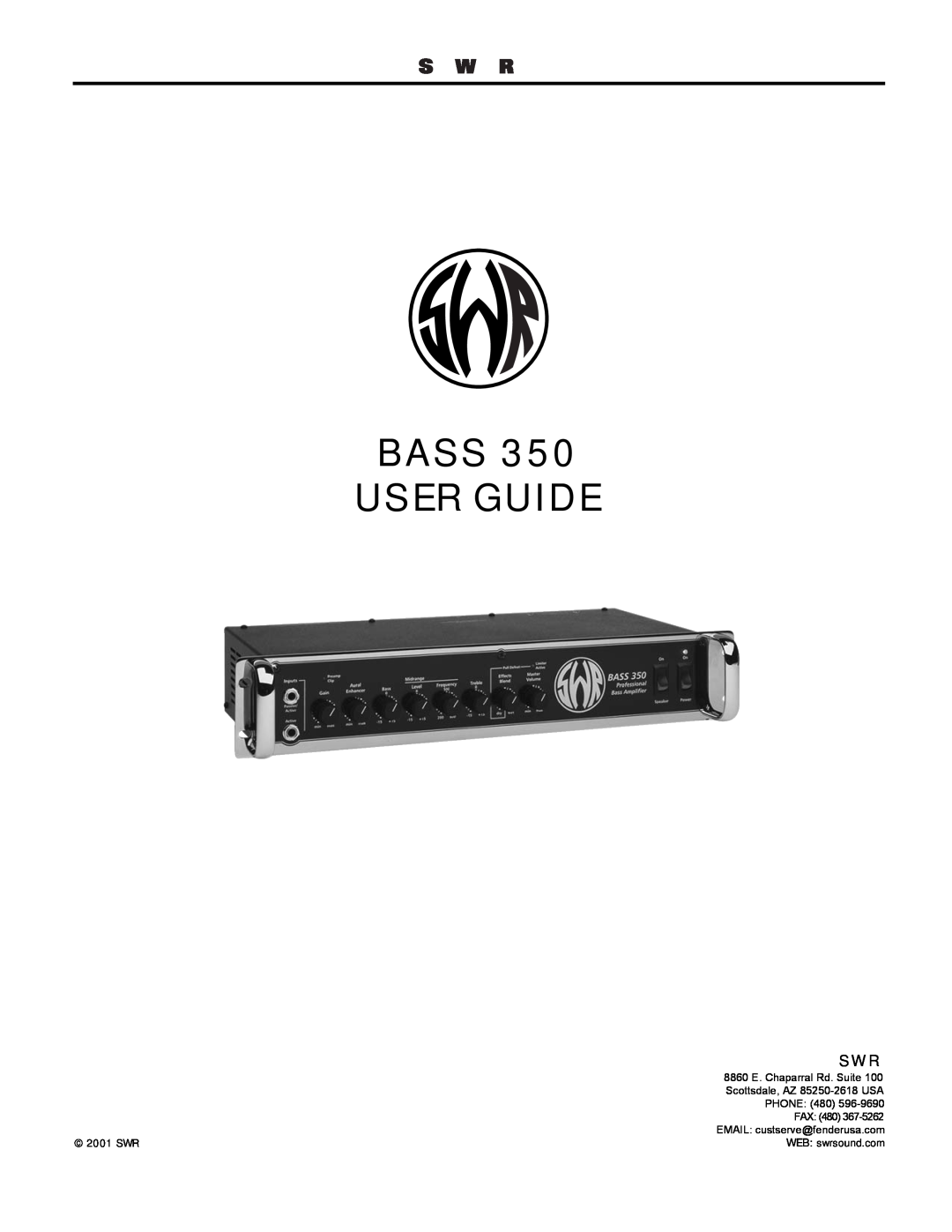 SWR Sound 350 manual Bass User Guide, S W R, 8860 E. Chaparral Rd. Suite, Scottsdale, AZ 85250-2618USA, Phone, Fax 