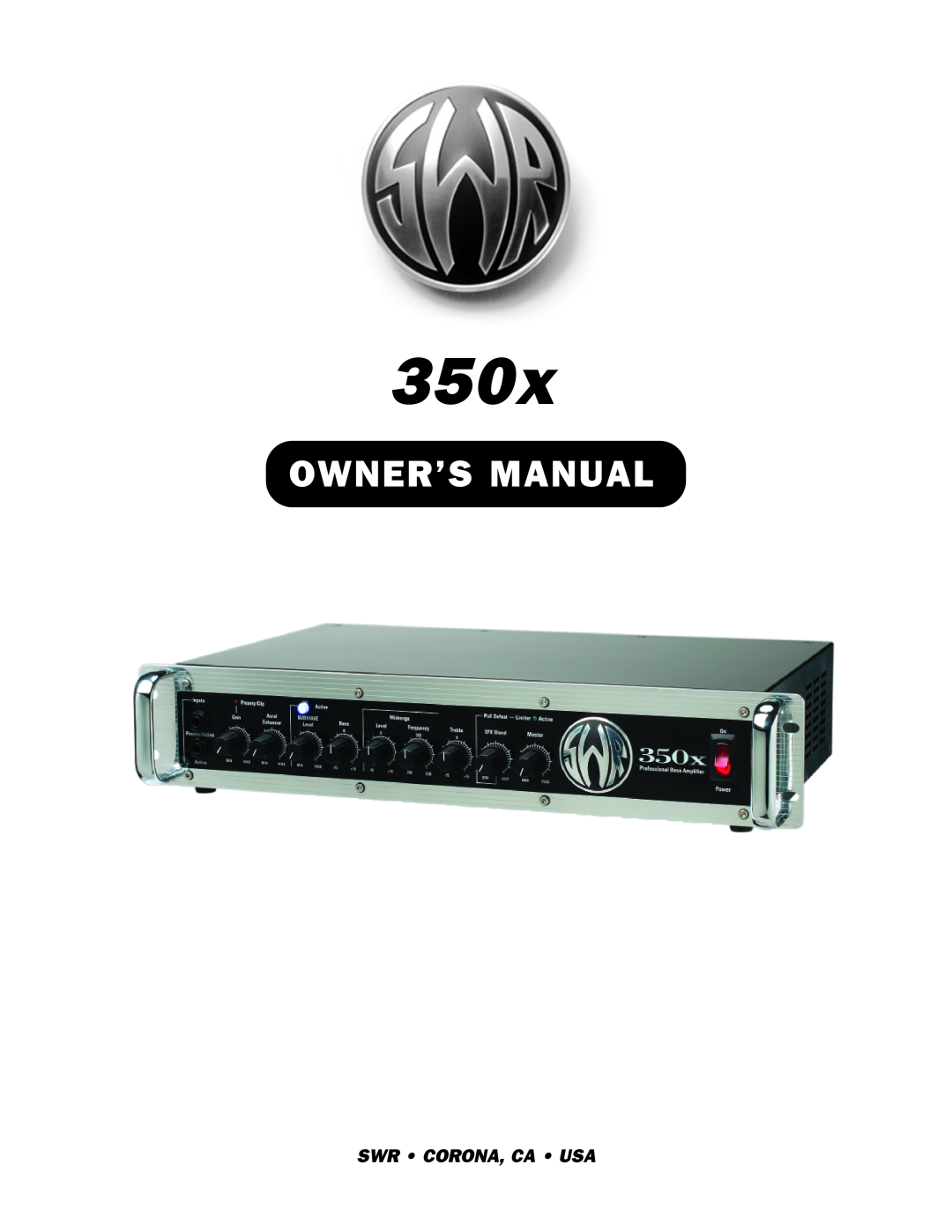 SWR Sound 350x owner manual Swr Corona, Ca Usa 