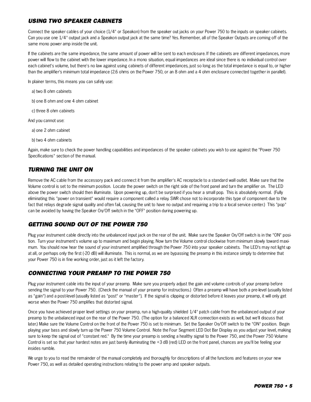 SWR Sound 750 owner manual Using TWO Speaker Cabinets, Turning the Unit on, Getting Sound OUT of the Power 