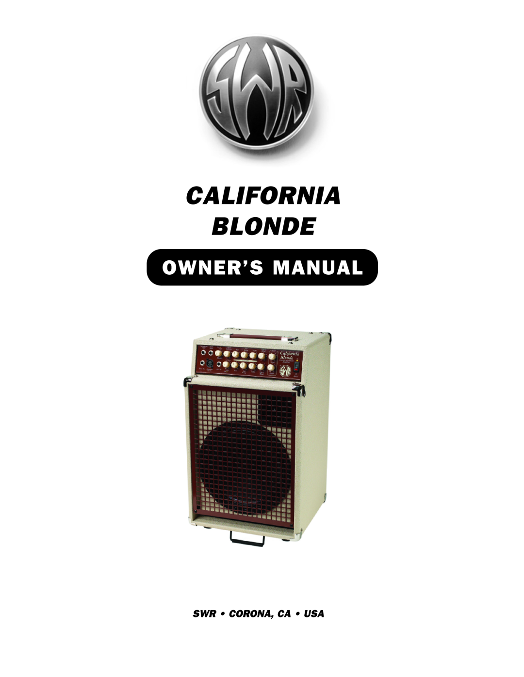 SWR Sound California Blonde owner manual Swr Corona, Ca Usa 